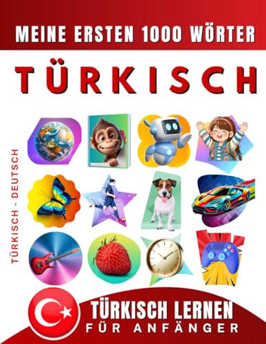 Türkisch lernen für Anfänger, meine ersten 1000 Wörter: Zweisprachiges Türkisch-Englisch-Lernbuch für Kinder und Erwachsene Türkisch lernen für Anfänger, meine ersten 1000 Wörter: Zweisprachiges Türkisch-Englisch-Lernbuch für Kinder und Erwachsene