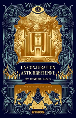 La Conjuration antichrétienne: (tomes 1, 2 & 3) von ETHOS