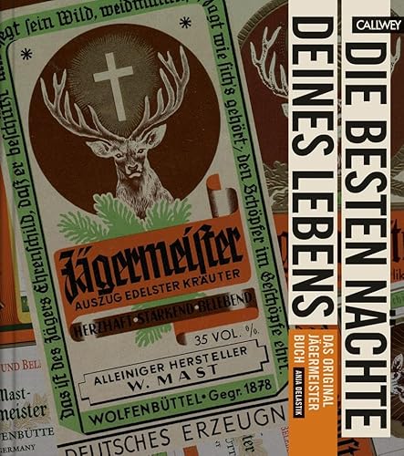 DIE BESTEN NÄCHTE DEINES LEBENS: Das Original Jägermeister Buch von Callwey GmbH
