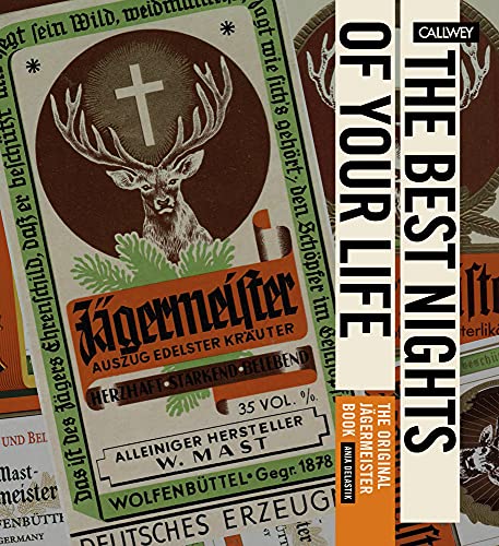 THE BEST NIGHTS OF YOUR LIFE: The original Jägermeister book
