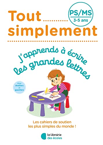 Tout simplement - PS - J'apprends à écrire les grandes lettres von LIB DES ECOLES