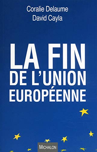 La fin de l'Union européenne von MICHALON