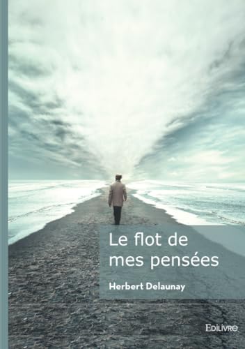 Le flot de mes pensées von Edilivre