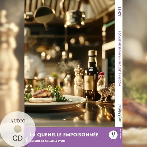 La Quenelle empoisonnée - Französische Krimi-Lektüre A2-B1 (+ Audio-CD): Mit der Frank-Lesemethode leicht verständlich gemacht (Frank-Lesemethode: Moderne Lektüre A2-B1: Französisch) von EasyOriginal Verlag