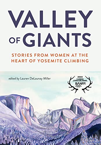 Valley of Giants: Stories from Women at the Heart of Yosemite Climbing von Mountaineers Books