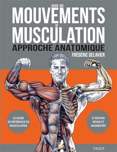 Guide des mouvements de musculation: Approche anatomique von VIGOT