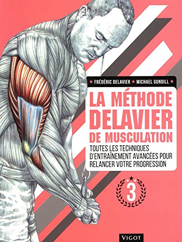 La Methode Delavier de Musculation Vol 3 von VIGOT