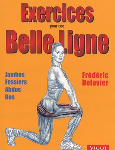 Exercices pour une belle ligne : Jambes, fessiers, abdos, dos