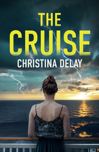 The Cruise: A totally addictive psychological thriller with a shocking twist von Joffe Books