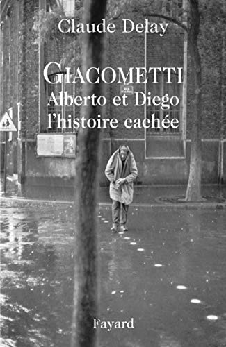 Giacometti Alberto et Diego, l'histoire cachée von FAYARD