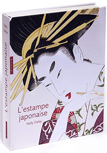 L'Estampe japonaise. Edition 2018 von HAZAN