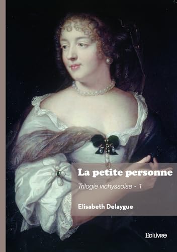 La petite personne, Trilogie vichyssoise - Livre 1 von EDILIVRE