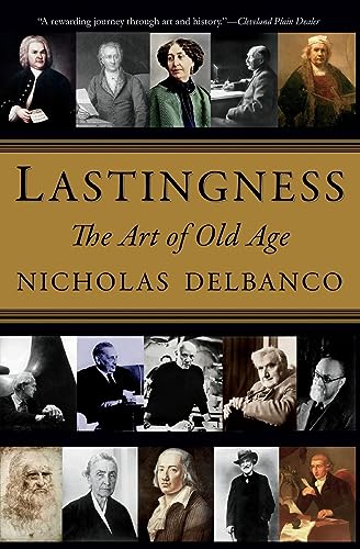Lastingness: The Art of Old Age von Grand Central Publishing