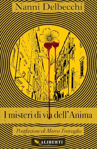 I misteri di via dell'Anima (I Gialli Aliberti) von Compagnia Editoriale Aliberti