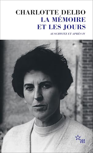 La mémoire et les jours: Auschwitz et après IV (4) von MINUIT