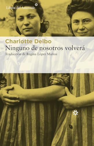 Ninguno de nosotros volverá (Libros del Asteroide, Band 232) von Libros del Asteroide