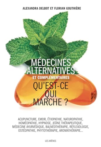 Médecines alternatives et complémentaires - Qu'est-ce qui marche ? von ARENES