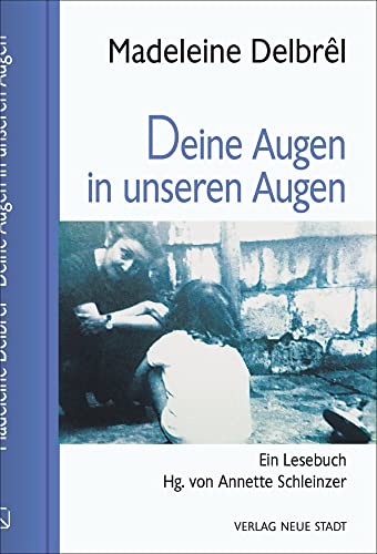 Deine Augen in unseren Augen: Ein Lesebuch (Große Gestalten des Glaubens) von Neue Stadt Verlag GmbH