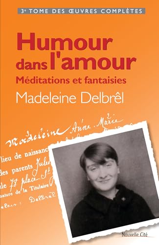 Humour dans l'amour - Méditations et fantaisies: tome III des OEuvres Complètes von NOUVELLE CITE