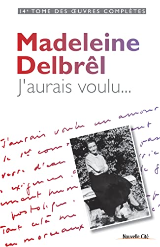 J'aurais voulu: tome XIV des OEuvres complètes