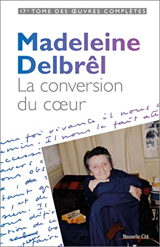La conversion du coeur: tome XVII des OEuvres complètes