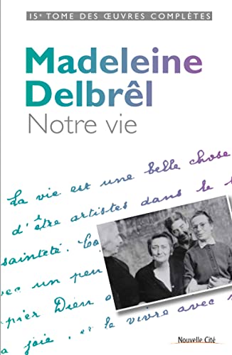 Notre vie: tome XV des OEuvres complètes