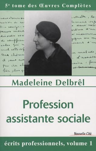 Profession assistante sociale: tome VIII des OEuvres Complètes