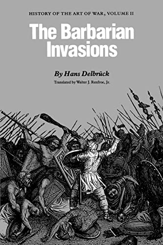 The Barbarian Invasions: History of the Art of War, Volume II