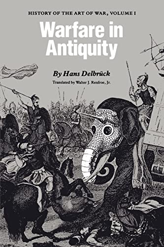 Warfare in Antiquity: History of the Art of War, Volume 1: History of the Art of War, Volume I