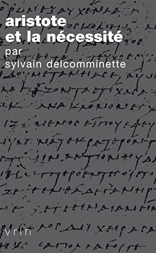 Aristote Et La Necessite (Tradition De La Pensee Classique) von Librarie Philosophique J. Vrin
