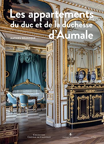 Les appartements du duc et de la duchesse d'Aumale à Chantilly von IN FINE