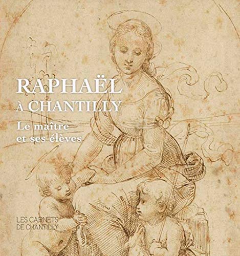 Raphaël à Chantilly: Le maître et ses élèves