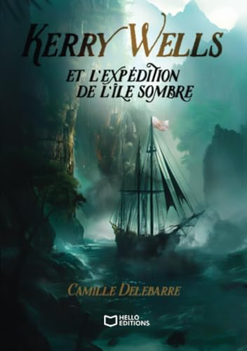 Kerry Wells et l'expédition de l'île sombre Kerry Wells et l'expédition de l'île sombre von Hello Editions