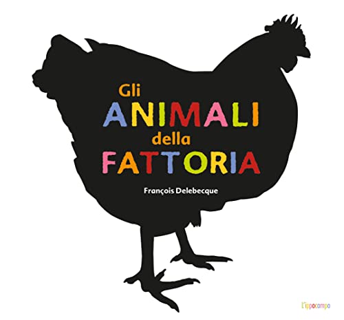Gli animali della fattoria. Ediz. illustrata von L'Ippocampo