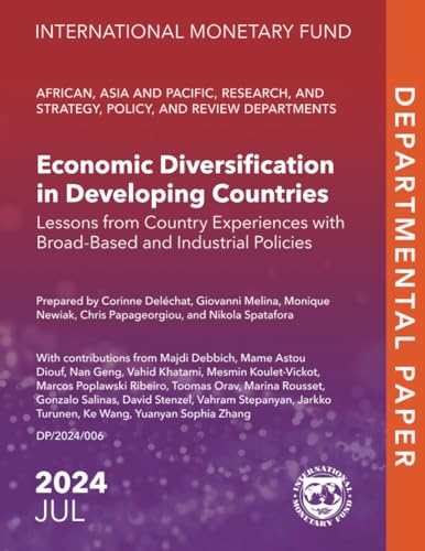 Economic Diversification in Developing Countries: Lessons from Country Experiences with Broad-Based and Industrial Policies: Lessons from Country Experiences with Broad-Based and Industrial Policies