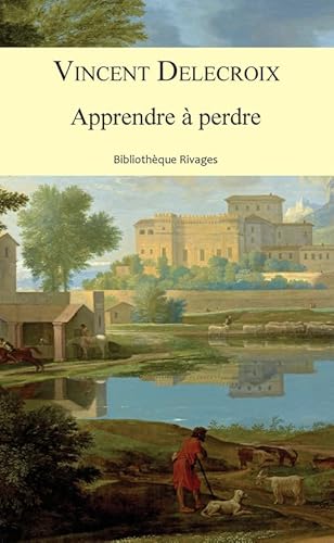 Apprendre à perdre Apprendre à perdre von RIVAGES
