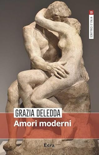 Amori moderni. Nuova ediz. (Scrittrici d'Italia) von Ecra