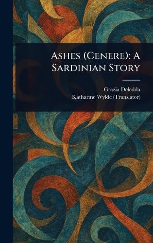 Ashes (Cenere): A Sardinian Story von Anson Street Press
