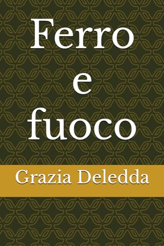 Ferro e fuoco von Independently published