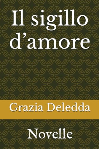 Il sigillo d’amore: Novelle von Independently published