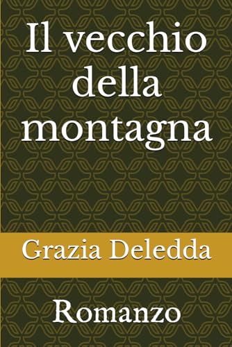 Il vecchio della montagna: Romanzo von Independently published