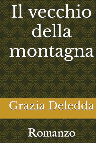 Il vecchio della montagna: Romanzo von Independently published
