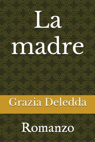 La madre: Romanzo von Independently published