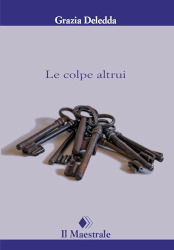 Le colpe altrui (Tascabili. Narrativa) von Il Maestrale