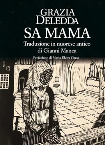 Sa mama. Testo in nuorese antico Sa mama. Testo in nuorese antico von Carlo Delfino Editore