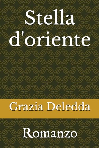 Stella d'oriente: Romanzo von Independently published