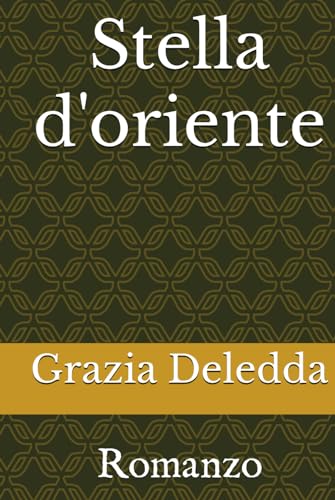 Stella d'oriente: Romanzo von Independently published