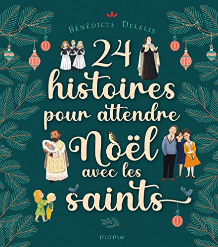 24 histoires pour attendre Noël avec les saints von MAME