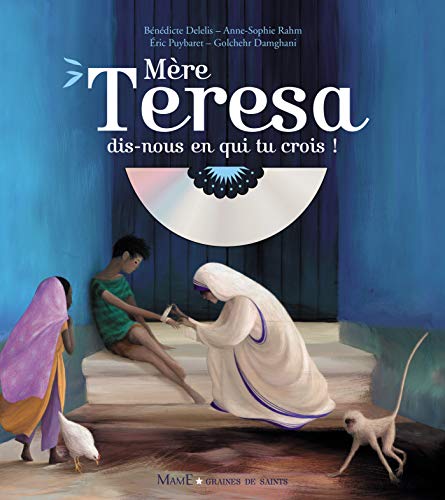 Mère Teresa, dis-nous en qui tu crois ? (+ CD) von MAME
