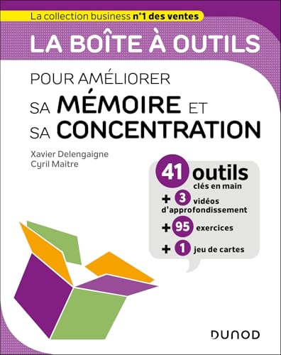 La boîte à outils pour améliorer sa mémoire et sa concentration: 41 outils et méthodes + 95 exercices + 1 jeu de carte von DUNOD